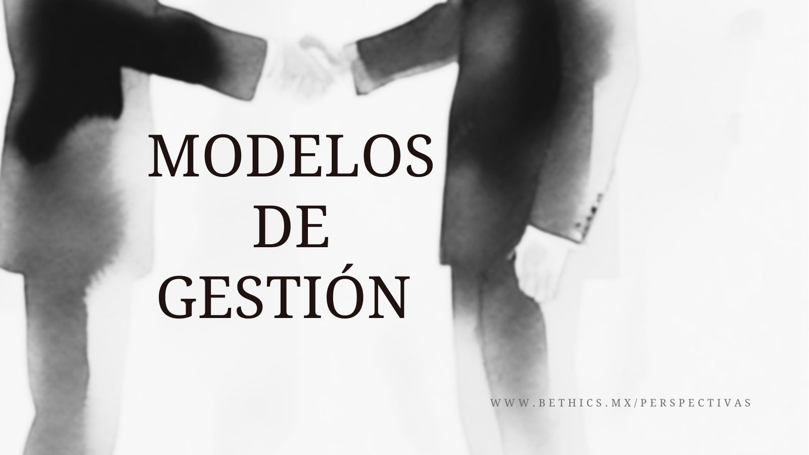 Ilustración en acuarela negra sobre fondo blanco que muestra a dos personas dándose la mano, con el título "Modelos de Gestión" en el centro.