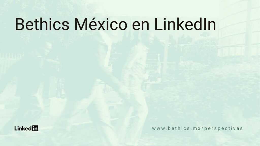 Imagen destacada del artículo "Bethics México en LinkedIn" con fondo de personas en conversación y logotipo de LinkedIn.