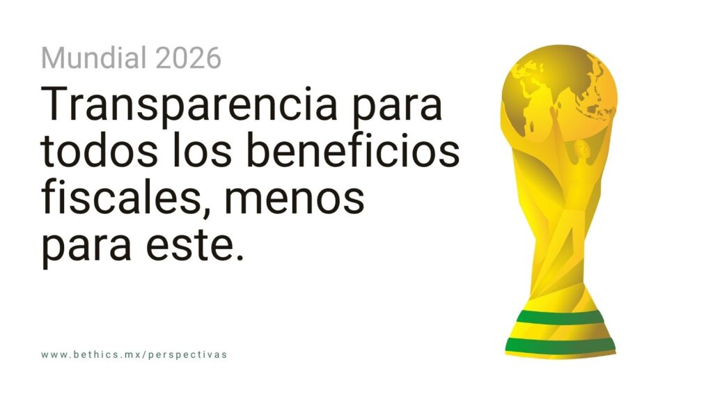 Imagen promocional con el texto "Mundial 2026. Transparencia para todos los beneficios fiscales, menos para este." A la derecha, se muestra una ilustración del trofeo de la Copa Mundial de la FIFA sobre un fondo blanco limpio.
